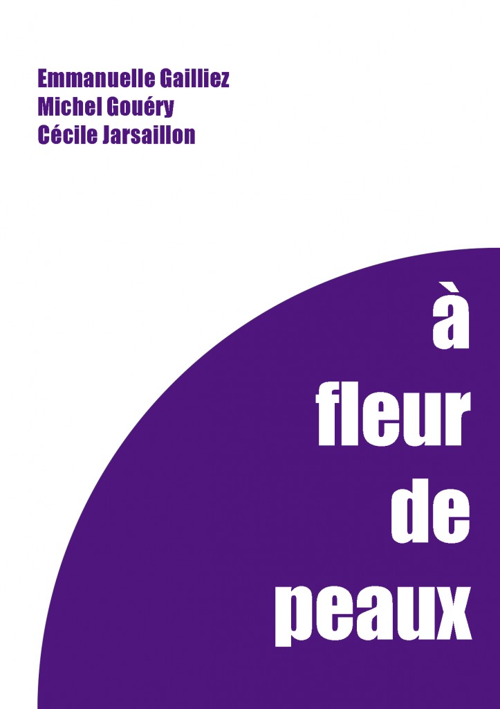 Michel Gouéry, Cécile Jarsaillon, Emmanuelle Gailliez
